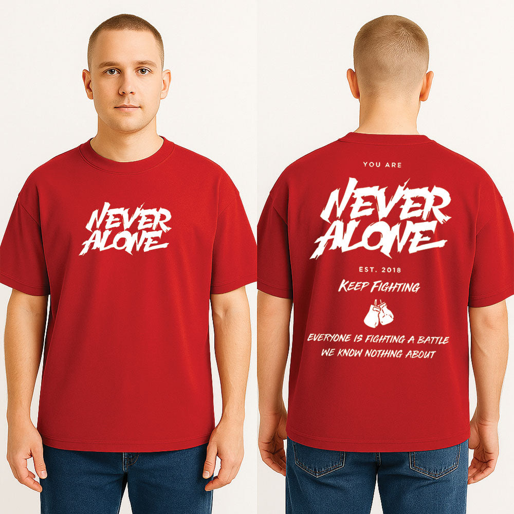 Never Alone Drop Shoulder T Shirt