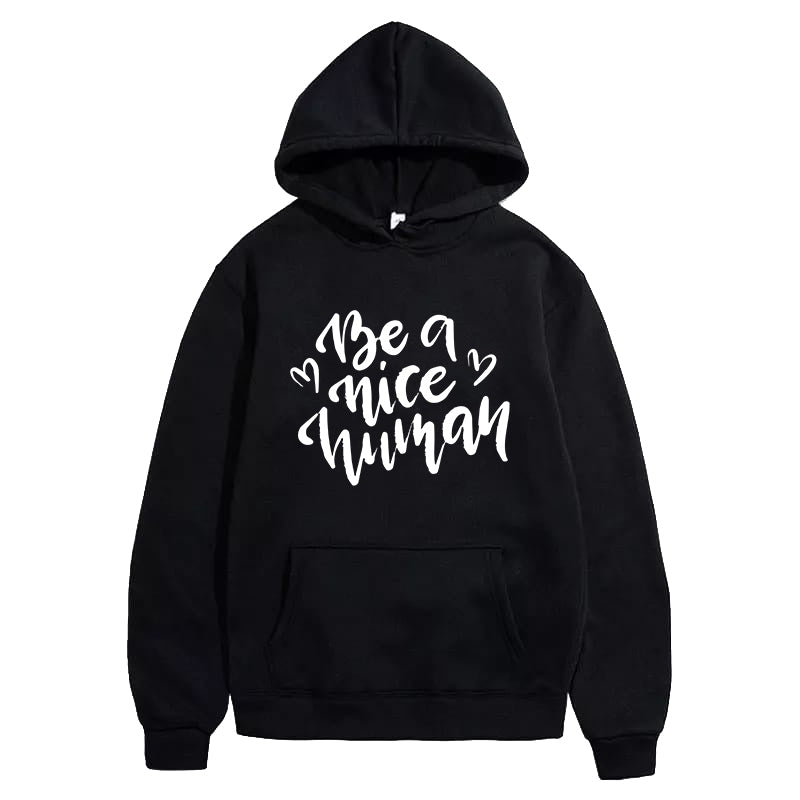 Printed HOODIE For Women (BE A NICE HUMAN)