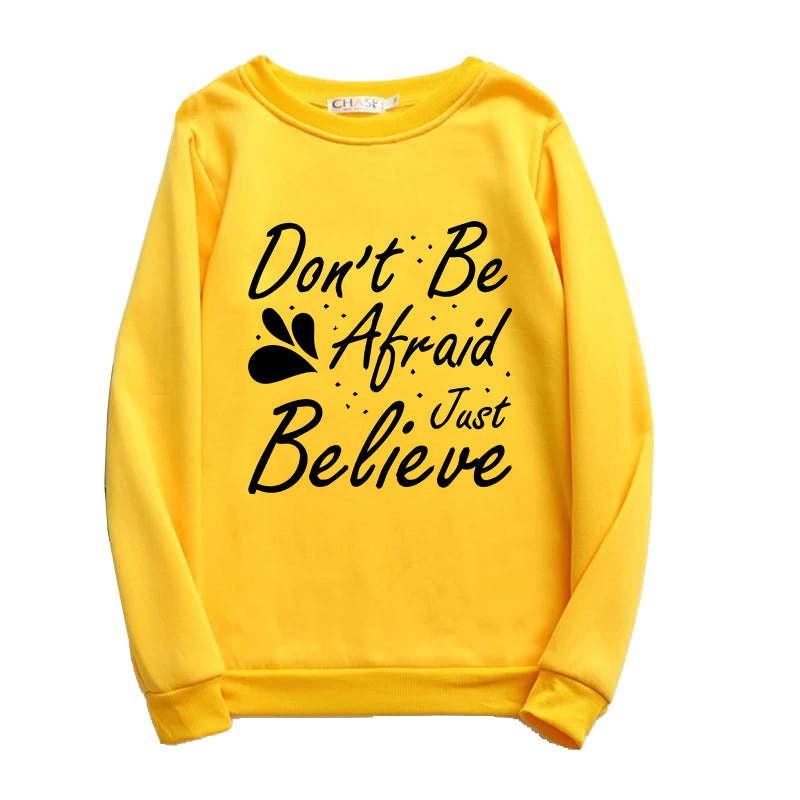 Printed Sweatshirt For Women (DON'T BE AFRAID)