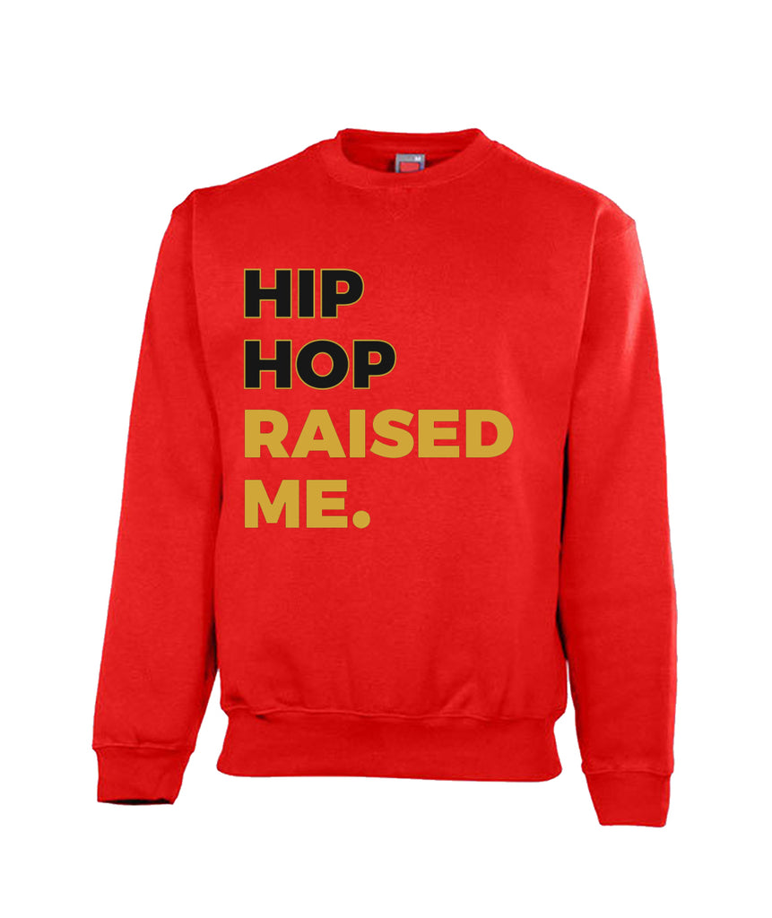 Sweatshirt For Men (HIP HOP RAISED ME)