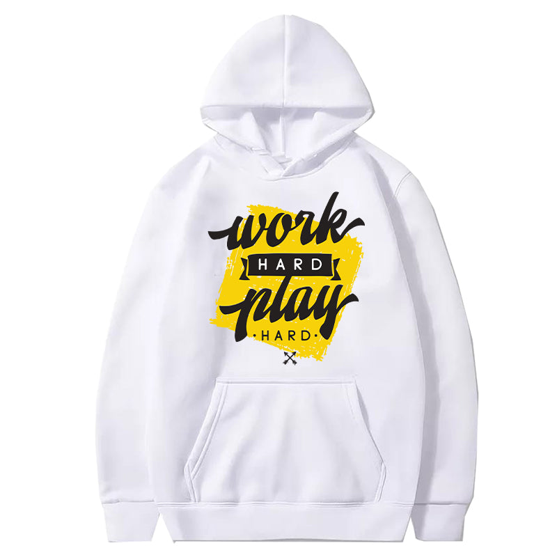 Printed HOODIE (WORK HARD PLAY HARD)