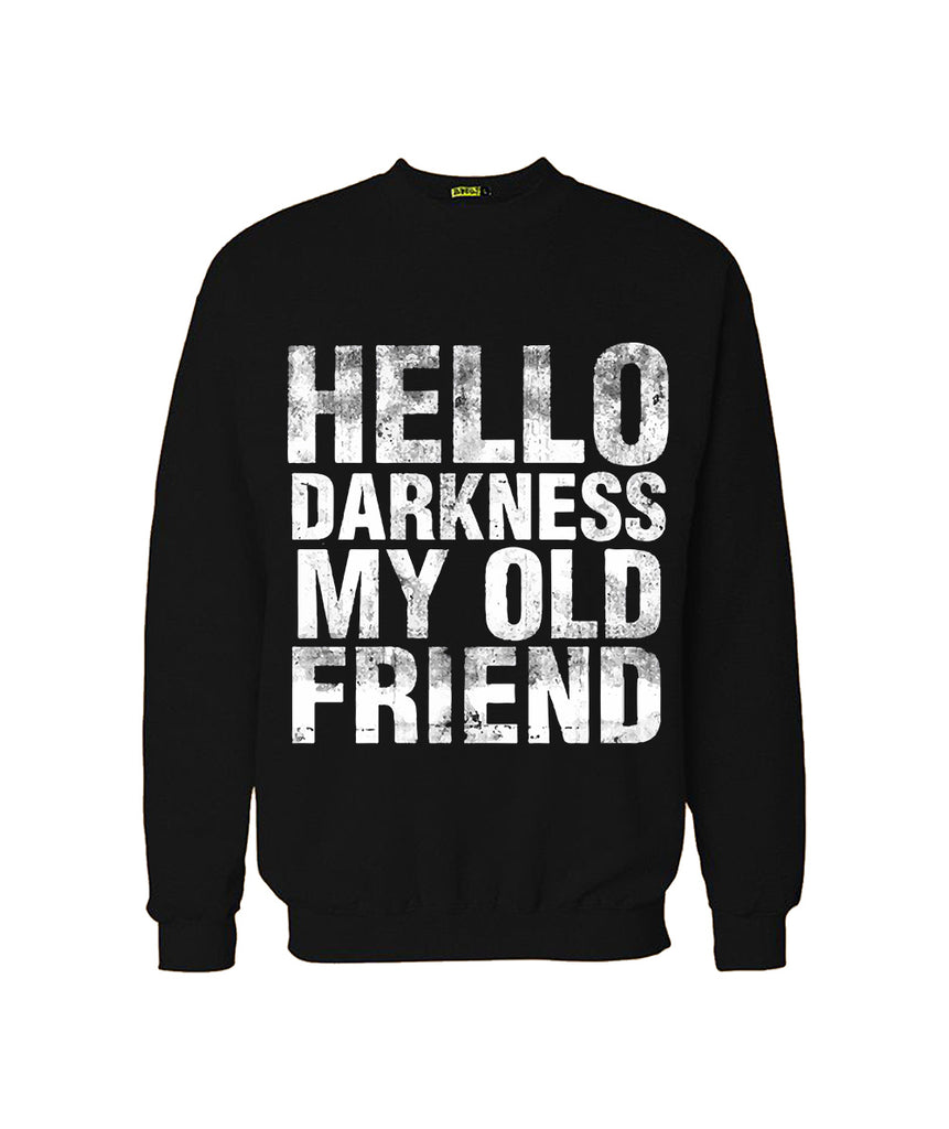 Printed Sweatshirt (HELLO DARKNESS MY OLD FRIEND)
