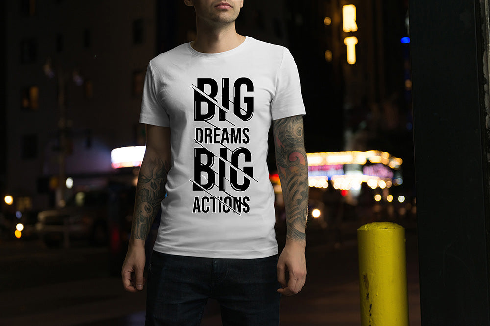 Big Dream Big Action T Shirt
